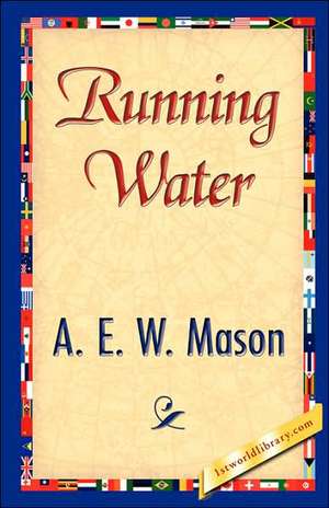 Running Water de E. W. Mason A. E. W. Mason