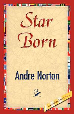 Star Born de Andre Norton