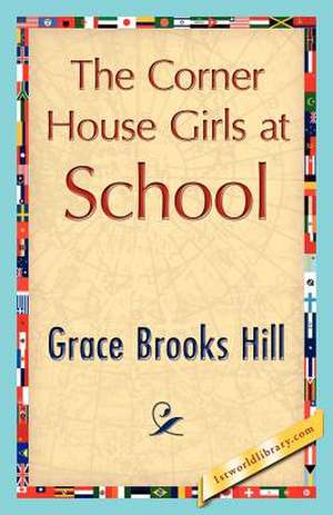 The Corner House Girls at School de Brooks Hill Grace Brooks Hill