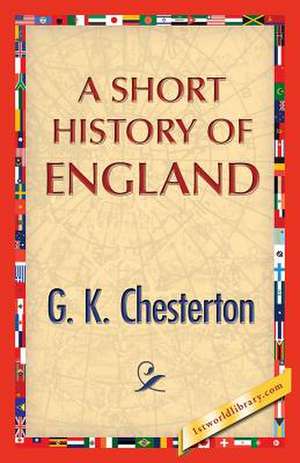 A Short History of England de G. K. Chesterton