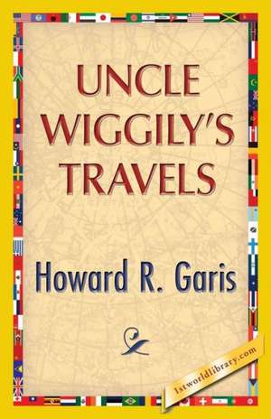 Uncle Wiggily's Travels de Howard R. Garis