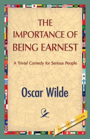 The Importance of Being Earnest de Oscar Wilde