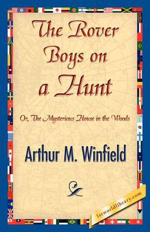 The Rover Boys on a Hunt de Arthur M. Winfield