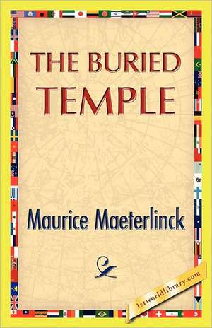 The Buried Temple de Maurice Maeterlinck