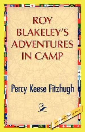 Roy Blakeley's Adventures in Camp de Percy K. Fitzhugh