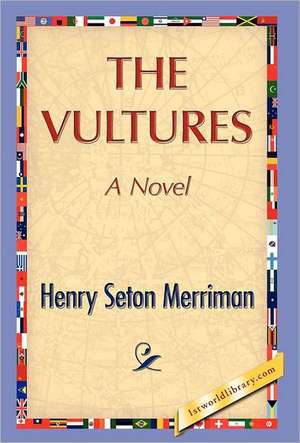 The Vultures de Henry S. Merriman