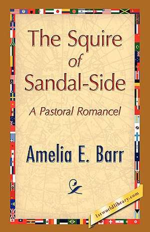 The Squire of Sandal-Side de Amelia E. Barr