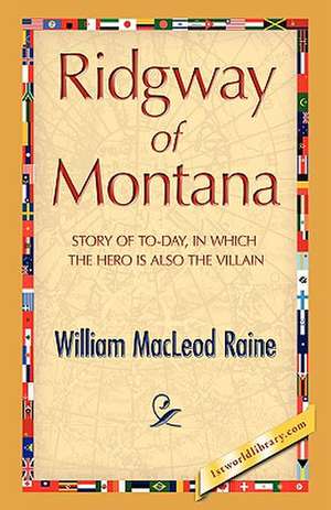 Ridgway of Montana de William MacLeod Raine