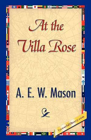 At the Villa Rose de E. W. Mason A. E. W. Mason