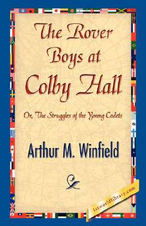 The Rover Boys at Colby Hall de Winfield, Arthur M.