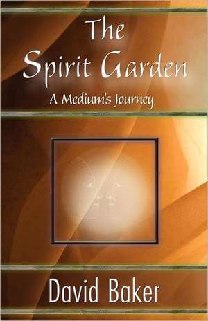 The Spirit Garden de David Baker