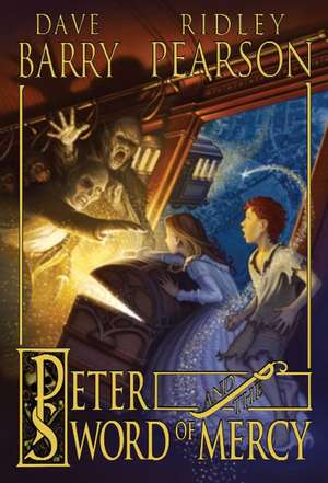 Peter and the Sword of Mercy de Dave Barry