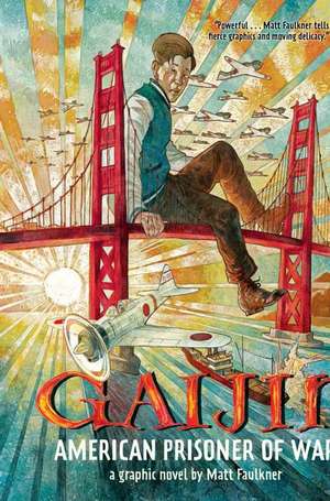 Gaijin: American Prisoner Of War de Matt Faulkner