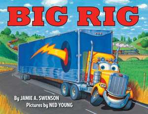 Big Rig de Jamie A. Swenson