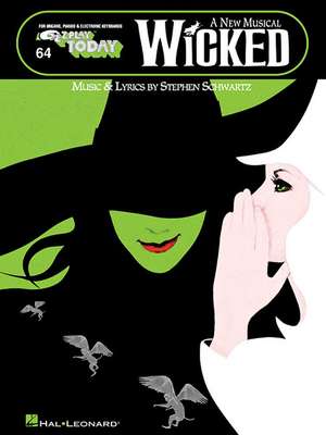 Wicked - A New Musical: E-Z Play Today Volume 64 de Stephen Schwartz