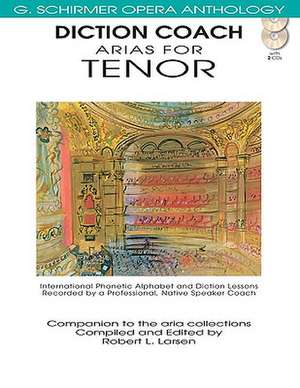 Diction Coach - G. Schirmer Opera Anthology (Arias for Tenor): Arias for Tenor de Hal Leonard Publishing Corporation