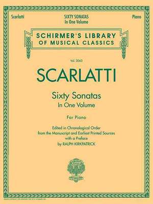 Scarlatti: Sixty Sonatas in One Volume for Piano de Ralph Kirkpatrick