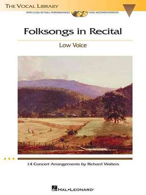 Folksongs in Recital - 14 Concert Arrangements: Low Voice de Richard Walters