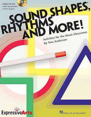 Sound Shapes, Rhythms and More!: Activities for the Music Classroom [With CD (Audio)] de Tom Anderson