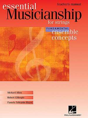 Essential Musicianship for Strings Teacher's Manual de Robert Gillespie