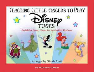 Teaching Little Fingers to Play Disney Tunes: Delightful Disney Songs for the Earliest Beginner de Hal Leonard Corp