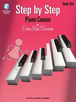 Step by Step Piano Course - Book 1 with Online Audio [With CD] de Edna Mae Burnam