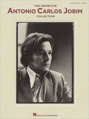 The Definitive Antonio Carlos Jobim Collection de Antonio Carlos Jobim