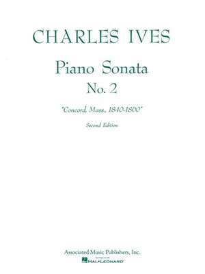 Sonata No. 2 (2nd Ed.) Concord, Mass 1840-60: Piano Solo de Charles Ives