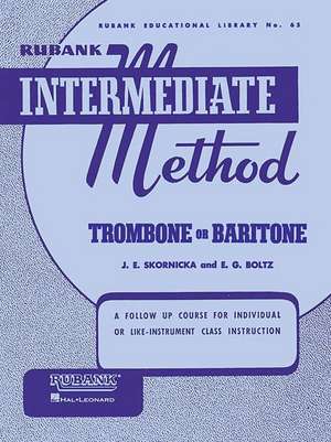 Rubank Intermediate Method - Trombone or Baritone de Joseph E Skornicka