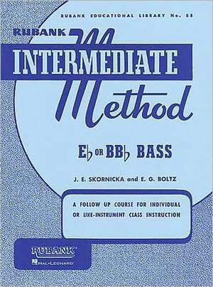 Rubank Intermediate Method for Bass/Tuba de Joseph E Skornicka