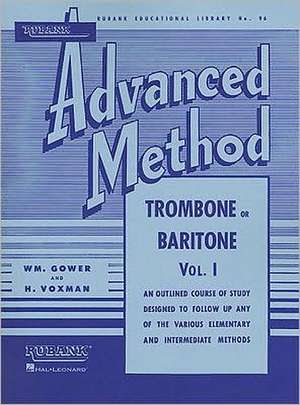 Rubank Advanced Method - Trombone or Baritone, Vol. 1 de H. Voxman