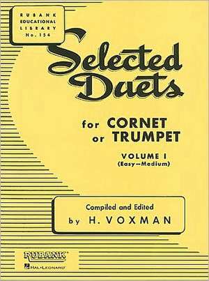 Selected Duets for Cornet or Trumpet, Volume I (Easy to Medium) de H. Voxman