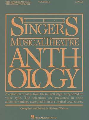 The Singer's Musical Theatre Anthology, Volume 5 Tenor de Richard Walters