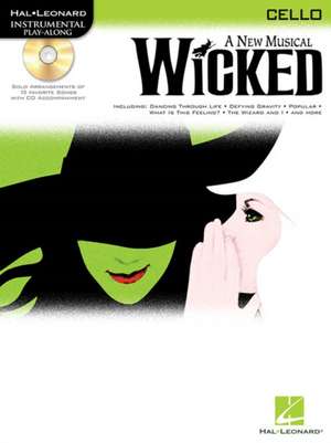 Wicked - Instrumental Play-Along for Cello (Book/Online Audio) de Stephen Schwartz