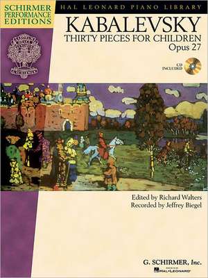 Dmitri Kabalevsky - Thirty Pieces for Children, Op. 27 - Book with Online Media with Recordings of Performances Schirmer Performance Editions de Dmitri Kabalevsky