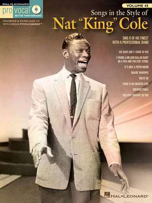 Songs in the Style of Nat King Cole: Pro Vocal Men's Edition Volume 45 [With CD (Audio)] de Nat King Cole