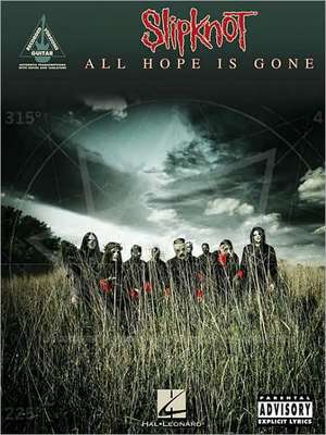 SLIPKNOT ALL HOPE IS GONE