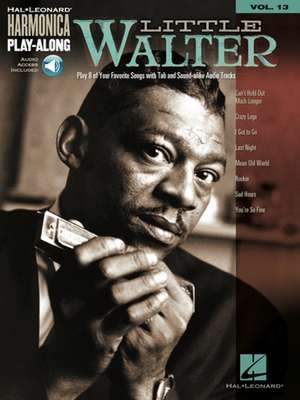 Little Walter - Harmonica Play-Along Vol. 13 Book/Online Audio [With CD (Audio)] de Walter Little