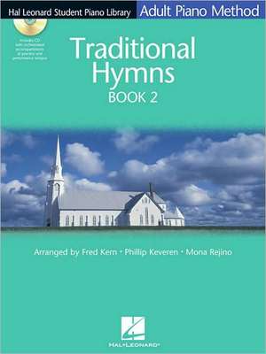 Traditional Hymns Book 2 - Book/CD Pack: Hal Leonard Student Piano Library Adult Piano Method de Phillip Keveren