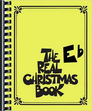 The Real Christmas Book: Eb Edition de Hal Leonard Publishing Corporation