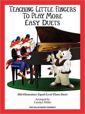 Teaching Little Fingers to Play More Easy Duets: 9 Elementary Equal-Level Piano Duets de Hal Leonard Corp