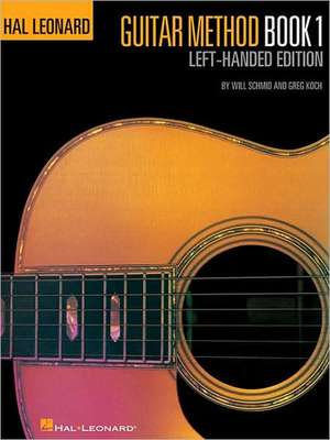 Guitar Method, Book 1: Left-Handed Edition de Will Schmid