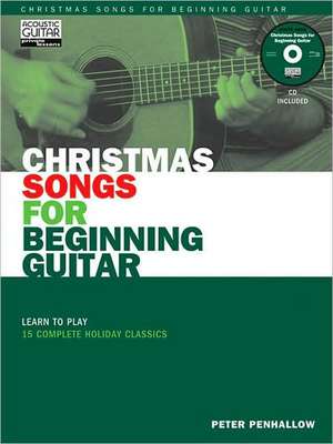 Christmas Songs for Beginning Guitar Book/Online Audio de Peter Penhallow