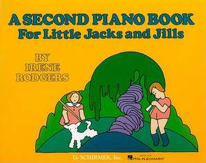 A Second Piano Book for Little Jacks and Jills de Irene Rodgers