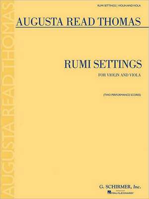 Rumi Settings: Violin and Viola de Augusta Read Thomas