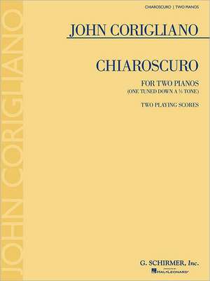 Chiaroscuro: Two Pianos (One Tuned Down a 1/4 Tone) Two Playing Scores de John Corigliano