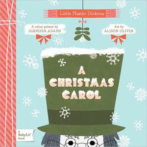 A Christmas Carol: Little Master Dickens de Jennifer Adams