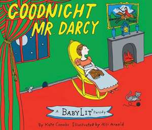 Goodnight Mr. Darcy de Kate Coombs