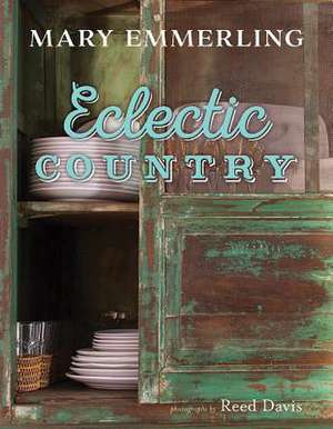 Eclectic Country de Mary Emmerling