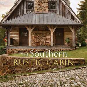 Southern Rustic Cabin de Emily J. Followill